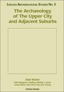 The Archaeology of The Upper City and Adjacent Suburbs