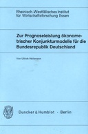 Zur Prognoseleistung ökonometrischer Konjunkturmodelle für die Bundesrepublik Deutschland