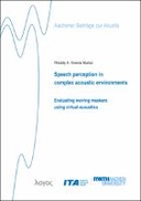 Speech perception in complex acoustic environments