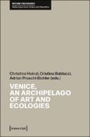 Venice, an Archipelago of Art and Ecologies