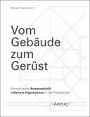 Vom Gebäude zum Gerüst