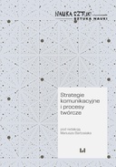 Strategie komunikacyjne i procesy twórcze