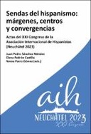 Sendas del hispanismo: márgenes, centros y convergencia