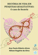 História de vida em pesquisas qualitativas: o caso de Beatriz