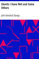 Ghosts I Have Met and Some Others