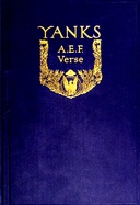 Yanks :  A.E.F. verse originally published in "The Stars and Stripes," the official newspaper of the American expeditionary forces