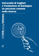Università di Cagliari e Fondazione di Sardegna: un percorso comune nella ricerca