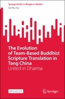 The Evolution of Team-Based Buddhist Scripture Translation in Tang China