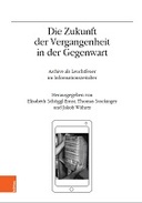 Die Zukunft der Vergangenheit in der Gegenwart