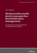 Wettbewerbsvorteile durch strategisches Betriebsformenmanagement