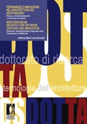 Permanenze e innovazioni nell'architettura del MediterraneoMediterranean Architecture between Heritage and Innovation