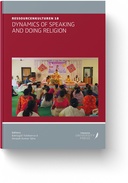 Dynamics of Speaking and Doing Religion