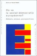 Où va la social-démocratie européenne ? Débats, enjeux, perspectives