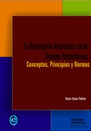 La descripción archivística en los tiempos posmodernos: conceptos, principios y normas