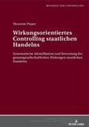 Wirkungsorientiertes Controlling staatlichen Handelns