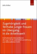 Zugehörigkeit und Teilhabe junger Frauen im Übergang in die Arbeitswelt