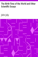 The Birth-Time of the World and Other Scientific Essays