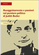 Assoggettamento e passioni nel pensiero politico di Judith Butler