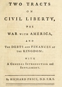Two Tracts on Civil Liberty, the War with America, and the Debts and Finances of the Kingdom With a General Introduction and Supplement