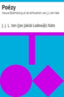 Poëzy Nieuwe Bloemlezing uit de dichtwerken van J.J.L ten Kate