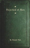 Rejected of Men A Story of Today