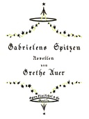 Gabrielens Spitzen Zwei Novellen