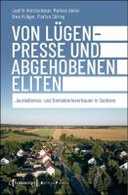 Von Lügenpresse und abgehobenen Eliten