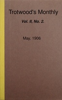 Trotwood's Monthly, Vol. II, No. 2, May, 1906