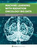 Machine Learning With Radiation Oncology Big Data Machine Learning With Radiation Oncology Big Data