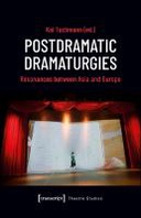 Postdramatic Dramaturgies Postdramatic Dramaturgies