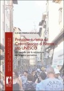 Pressione turistica sul Centro Storico di Firenze - sito UNESCO
