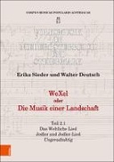 WeXel oder Die Musik einer Landschaft Teil 2.1 - Das Weltliche Lied - Ungeradtaktig: Jodler und Jodler-Lied – Ungeradtaktig