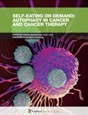 Self-Eating on Demand: Autophagy in Cancer and Cancer Therapy