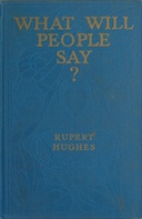 What Will People Say? A Novel
