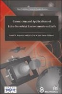 Generation and Applications of Extra-Terrestrial Environments on Earth