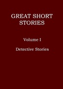Great short stories, Volume I (of 3) : $b Detective stories