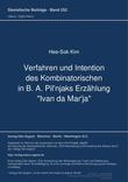 Verfahren und Intention des Kombinatorischen in B.A. Pilʹnjaks Erzählung "Ivan da Marʹja"