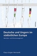 Deutsche und Ungarn im südöstlichen Europa