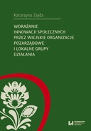 Wdrażanie innowacji społecznych przez wiejskie organizacje pozarządowe i lokalne grupy działania