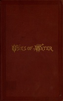 The uses of water in health and disease : $b A practical treatise on the bath, its history and uses