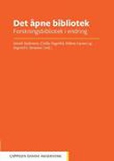 Det åpne bibliotek : Forskningsbibliotek i endring Det åpne bibliotek : Forskningsbibliotek i endring
