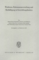 Wachstum, Einkommensverteilung und Beschäftigung in Entwicklungsländern