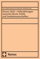 Zensus 2022 – Volkszählungen zwischen Recht, Politik und Sozialwissenschaften