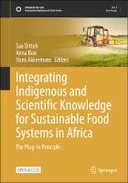 Integrating Indigenous and Scientific Knowledge for Sustainable Food Systems in Africa