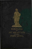 Memoranda of art and artists, anecdotal and biographical