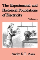The Experimental and Historical Foundations of Electricity: Volume 2 The Experimental and Historical Foundations of Electricity: Volume 2