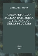 Cenno storico sull'antichissima città di Ruvo nella Peucezia