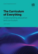 The Curriculum of Everything: Understanding education and curriculum