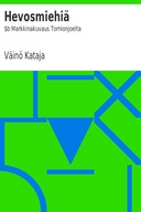 Hevosmiehiä : $b Markkinakuvaus Tornionjoelta