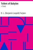 Toilers of Babylon: A Novel